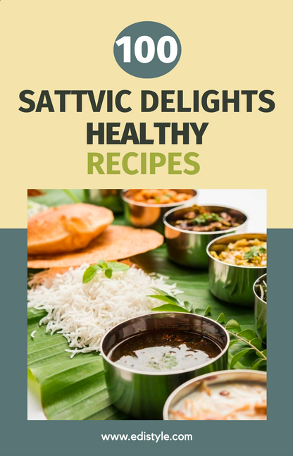 Satvic Delights - From Breakfast to Dinner 100 Satvic Vegetarian Recipes e-book